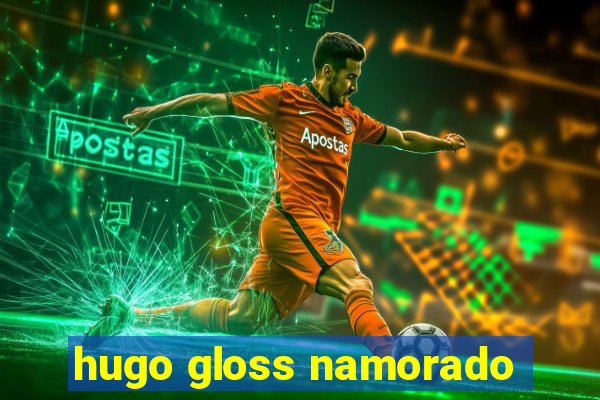 hugo gloss namorado